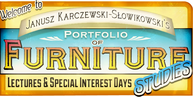 Janusz Karczewski's Portfolio of Furniture Studies Lectures and Special Interest Days